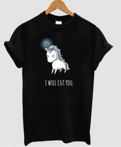 i will cut you t shirt