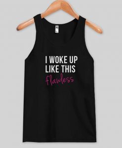 i woke up like this tanktop