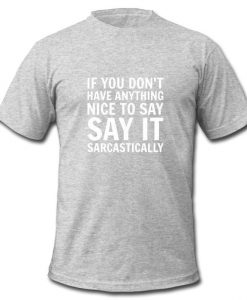 if you don't have anything t shirt