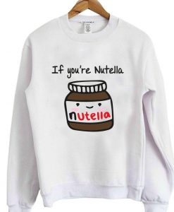 if you're nutella