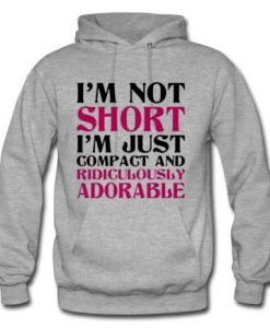 im not short im just compact hoodie