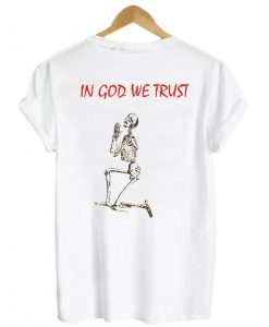 in god we trust shirt back