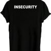insecurity shirt back