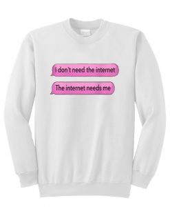 internet sweatshirt