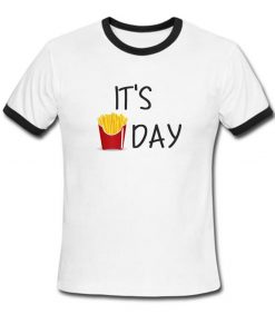 it's day French Fries day ringer t shirt