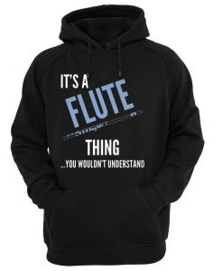 its a flute hoodie