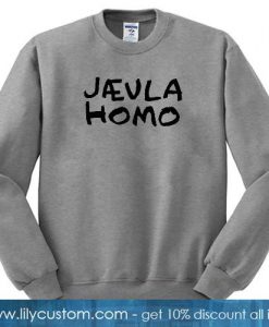 jaevla homo sweatshirt