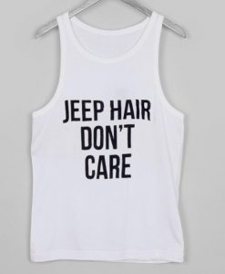 jeep hair dont care Tank top