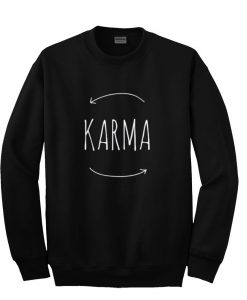 karma sweatshirt