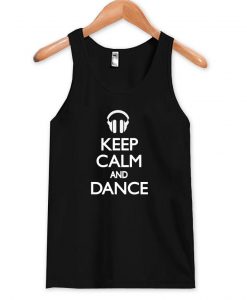 keep calm and dance tanktop