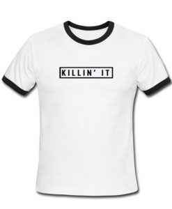 killin't it ringtshirt