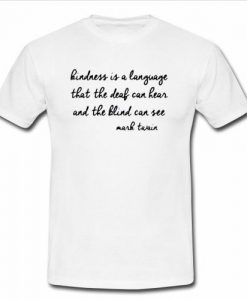 kindness is a lamguage t shirt