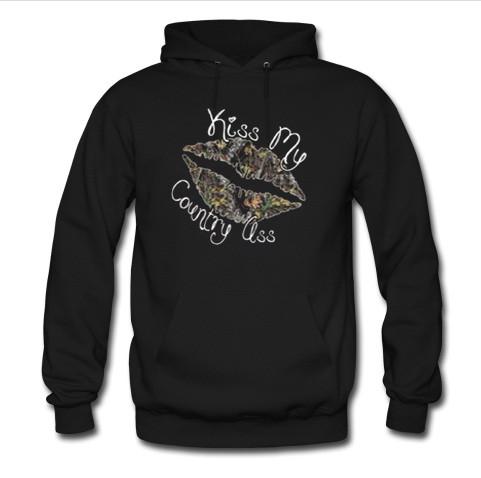 kiss my country ass hoodie