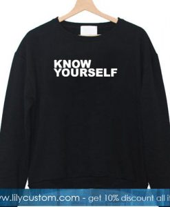 know yourself sweatshirt