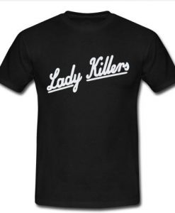 lady killers t shirt