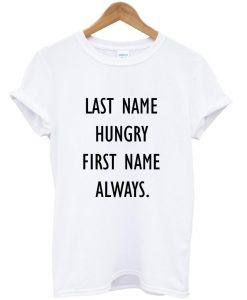 last name hungry shirt