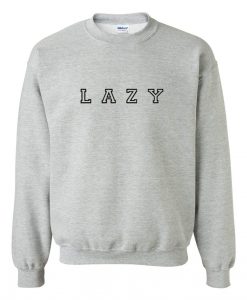 lazy gray sweatshirt