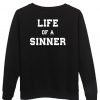 life of a sinner sweatshirt