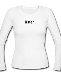 listen longsleve