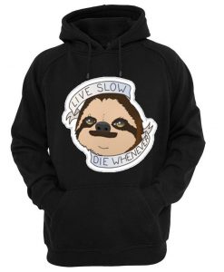 live slow die wenewher hoodie