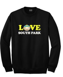 love south park sweatshirt