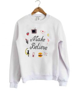 make believe sweatshirt