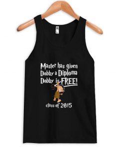 master has given dobby a dilpoma tanktop