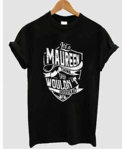 maureen t shirt
