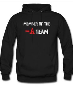 member of the a team hoodie