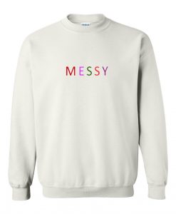 messy font color sweatshirt