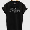 mischief managed shirt