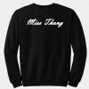 miss thang sweatshirt back