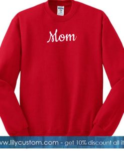 mom font sweatshirt