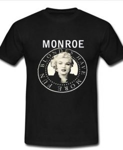 monroe fun blondes have more t shirt
