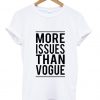 More issue vogue T shirt