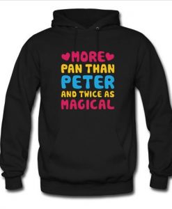 more pan than peter and twice as magical hoodie