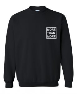 more than more pocket sweatshirt