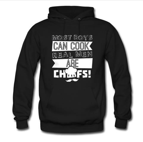 most boys can cook real men hoodie
