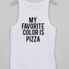 my favorite color is pizza Tank top
