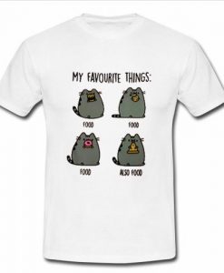 my favorite things pusheen t shirt