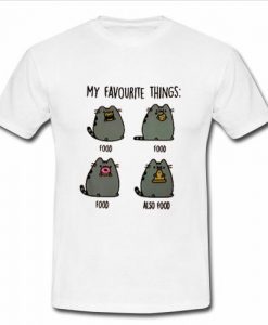 my favorite things pusheen t shirt