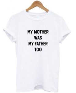 my mother t shirt