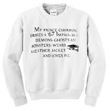 my prince charming drives a 67 impala sweatshirt   SU