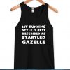 my running style is best tanktop