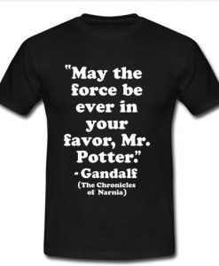 my the force be ever in your favor t shirt
