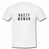 nasty woman shirt