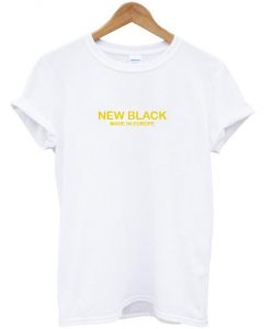 new black made in europe t-shirt