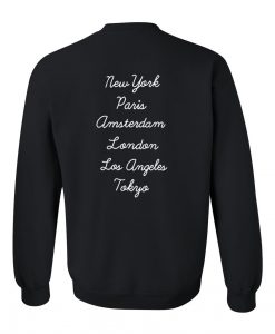 new york paris amsterdam london sweatshirt back