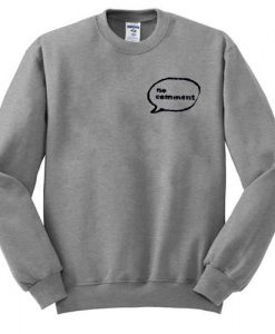no comment font sweatshirt