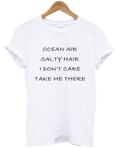 ocean air salty hair t shirt